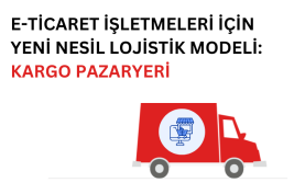 e-Ticaret İşletmeleri İçin Yeni Nesil Lojistik Modeli: Kargo Pazaryeri kargo pazaryeri lojistik modelini temsil eden görsel
